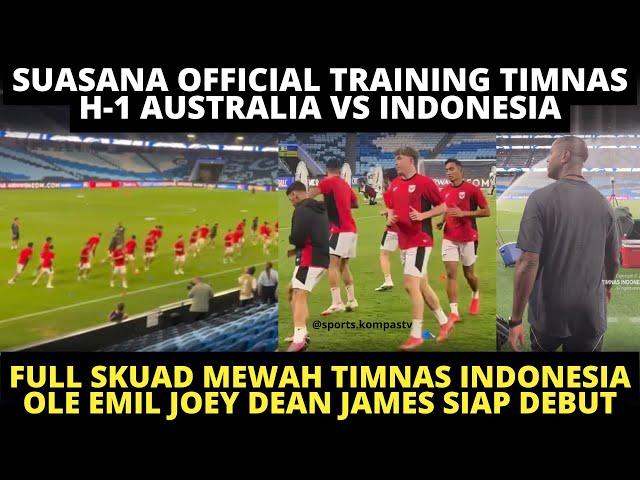 OFFICIAL TRAINING TIMNAS INDONESIA DAN AUSTRALIA DI SYDNEY. OLE, EMIL, JOEY & DEAN JAMES SIAP DEBUT