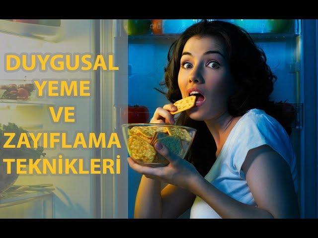 Duygusal Yeme ve Zayıflama Teknikleri