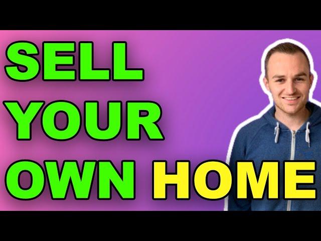 Selling your house without an estate agent | How to sell your own home uk