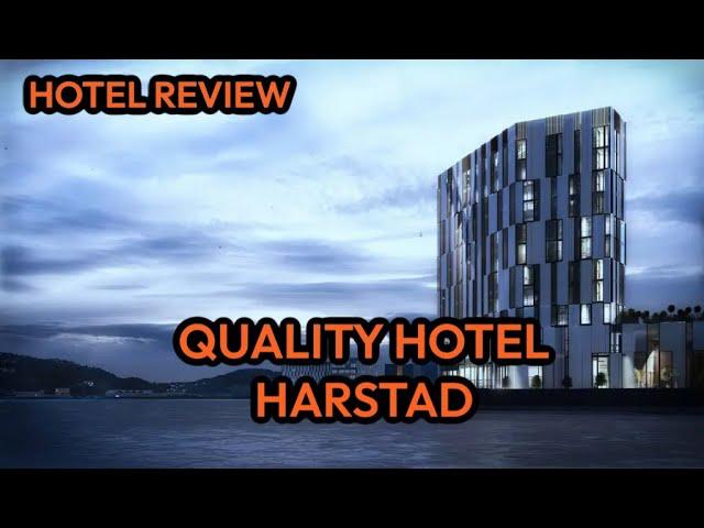 Hotel Review: Quality Hotel Harstad. June 16-17th 2023