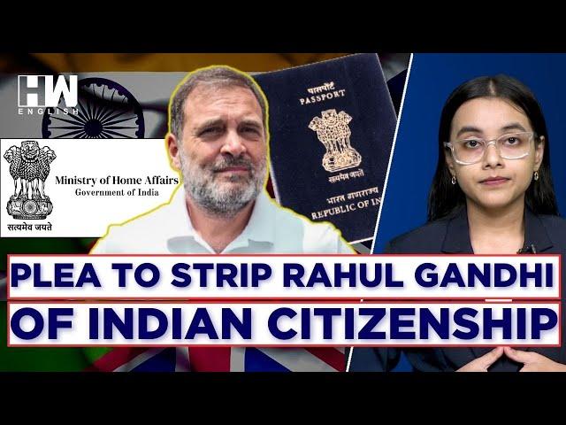 Rahul Gandhi’s Indian Citizenship Challenged In Delhi HC; BJP Cites British Nationality