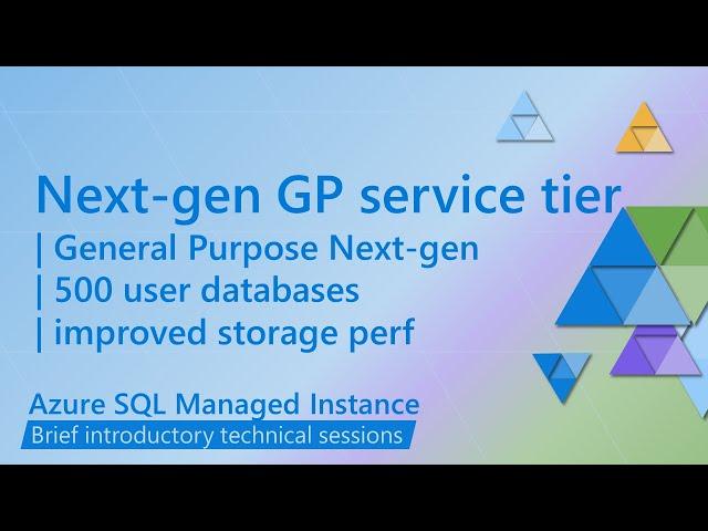 Next-gen General Purpose service tier brings 500 user dbs, improved storage and more to Azure #SQLMI