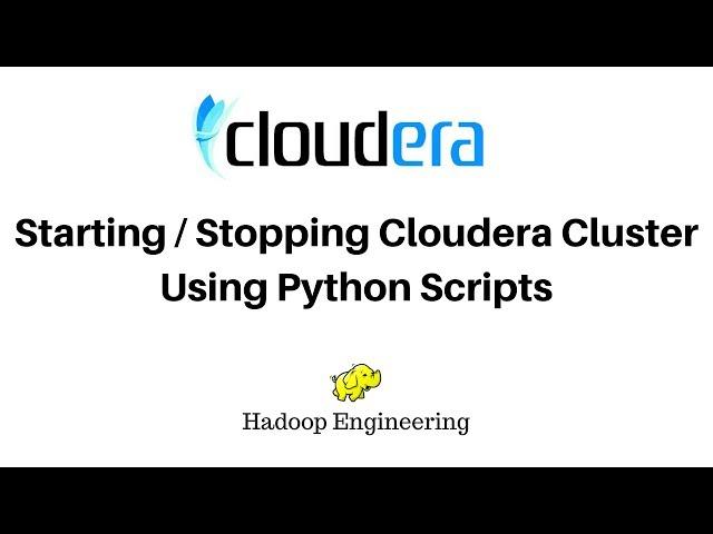 Starting / Stopping CDH Cluster Using Python Scripts