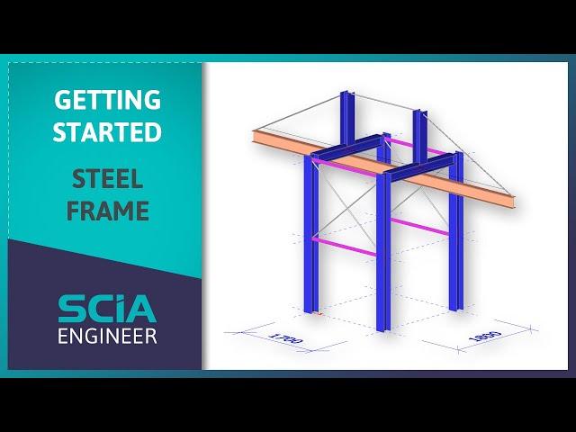 SCIA Engineer 21.1: Getting Started with Steel Frame