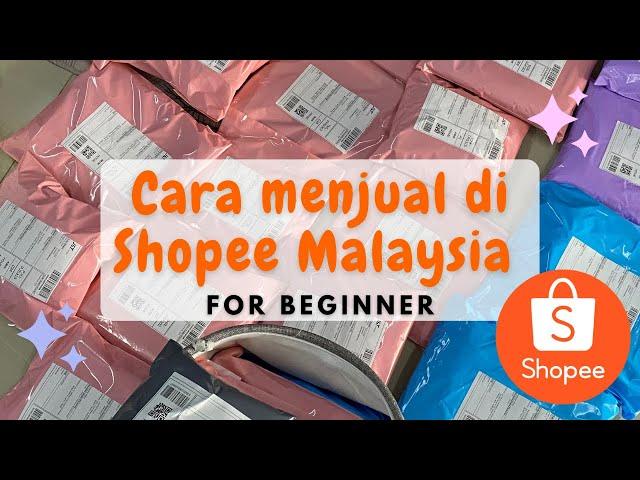 Cara Menjual di SHOPEE Malaysia | Tutorial Shopee | Daftar Shopee | Masuk Produk | Seller Shopee