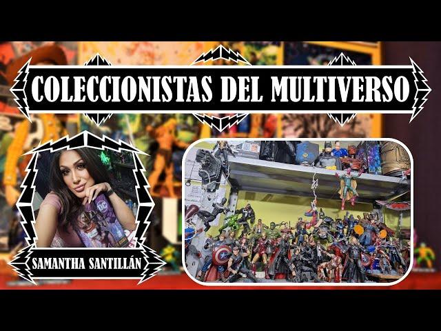 ¡COLECCIONISTAS DEL MULTIVERSO! - SAMANTHA MON SANTILLÁN