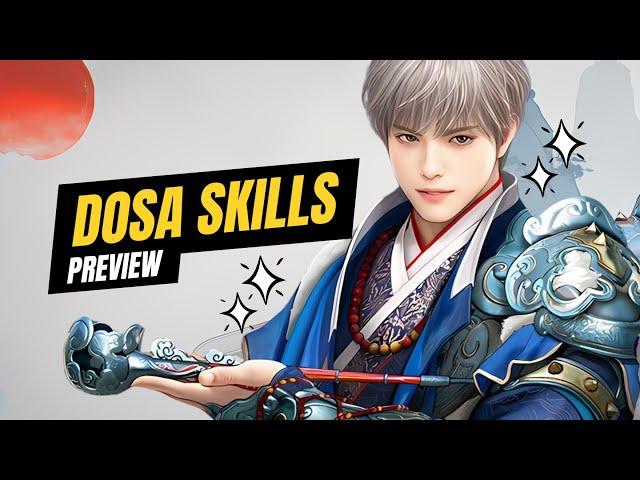 New Class - Dosa ALL SKILLS Preview & First Impressions!