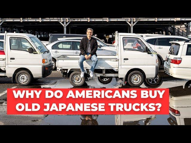 Why Do Americans Buy Old Japanese Trucks? Importing Cars from Japan to the USA