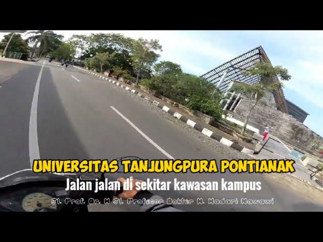 JALAN SEKITAR KAMPUS UNTAN - UNIVERSITAS TANJUNGPURA PONTIANAK | Keseharian Teo Romondo Paskalis