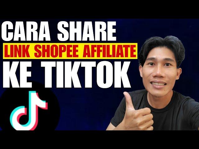 Cara Share Link Shopee Affiliate Di Tiktok Terbaru 2023/2024