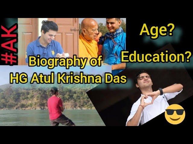 #AK Biography of Atul Krishna Das