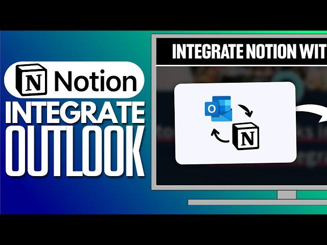 How To Integrate Notion With Outlook | Step By Step