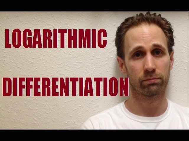 Logarithmic Differentiation