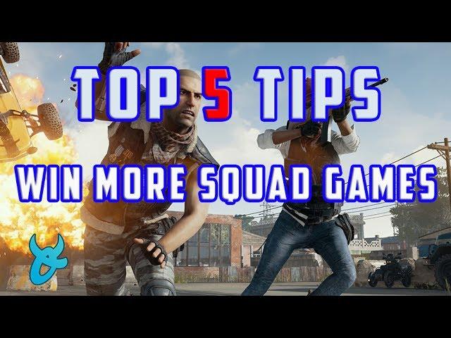 Top 5 Tips to Win More Squad Games - PLAYERUNKNOWNS BATTLEGROUNDS GUIDE