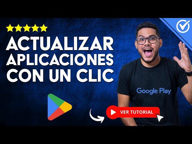 Cómo ACTUALIZAR TODAS LAS APLICACIONES Desde la Play Store con un solo clic | ​​ Última Versión  ​