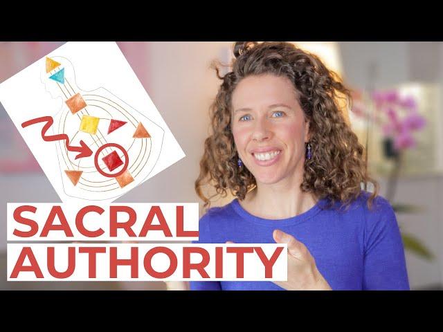 SACRAL AUTHORITY in Human Design // How Sacral Generators and Manifesting Generators Make Decisions