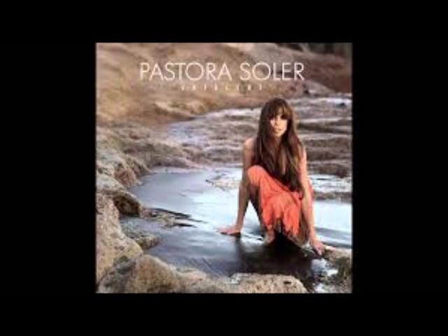 Si Vuelvo A Empezar - Pastora Soler (con letra)