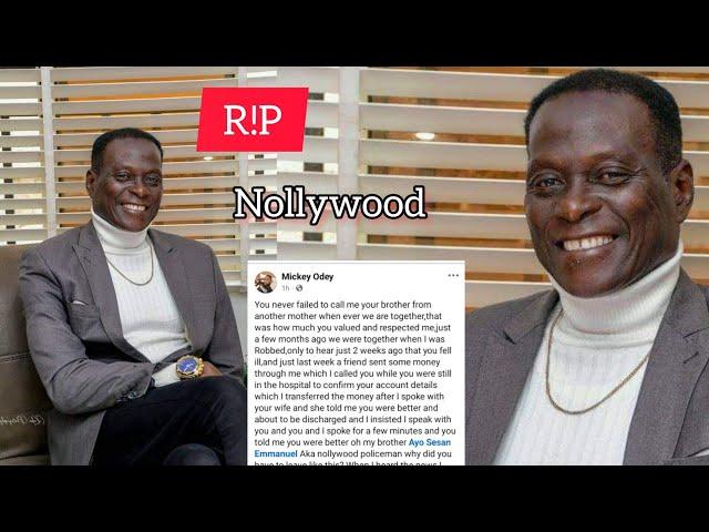 NOLLYWOOD MOURNS   GONE TO S00N, NOLLYWOOD POLICE AYO EMMANUEL