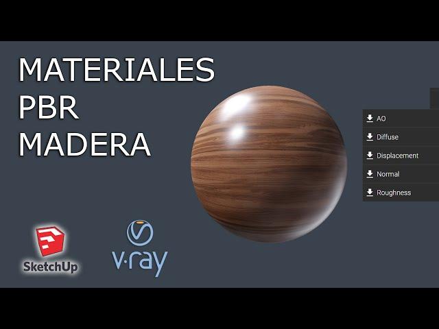 MATERIAL PBR - MADERAS - SKETCHUP / VRAY 5