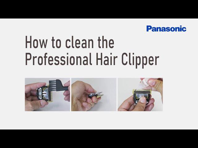 How to clean and maintain Panasonic Clipper