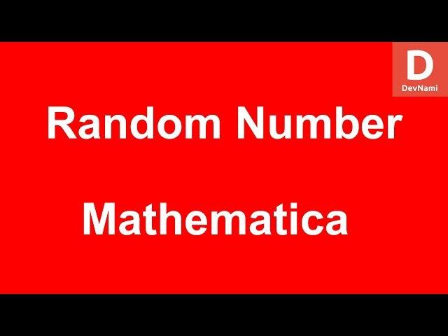 Mathematica Random Number Generation