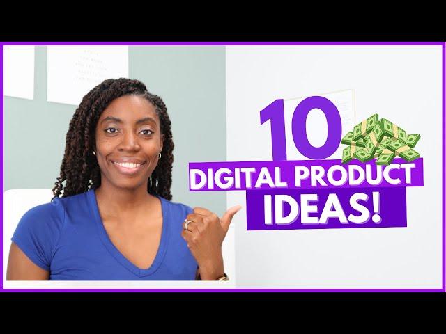 10 Digital Product Ideas To Start Your Digital Product Business