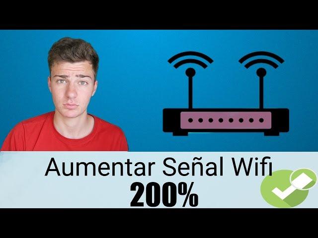 Como AUMENTAR SEÑAL WIFI Router al máximo | Truco Fácil