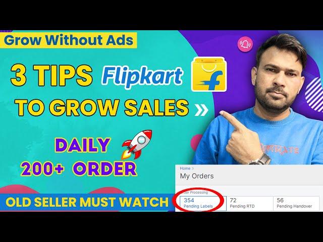 How to grow sales on Flipkart | Increase Order on Flipkart | Flipkart Seller Tips 2024 VVikram Singh