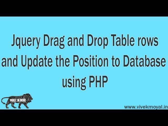 Jquery Drag and Drop Table Rows and Save Position to Database Using PHP