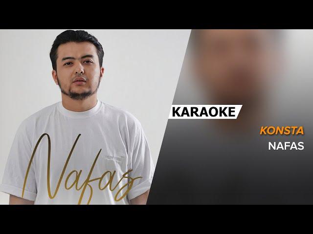 Konsta - Nafas | KARAOKE