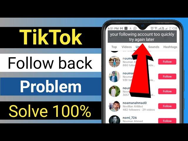 TikTok follow automatically unfollow problem solution | your following account too quickly try again