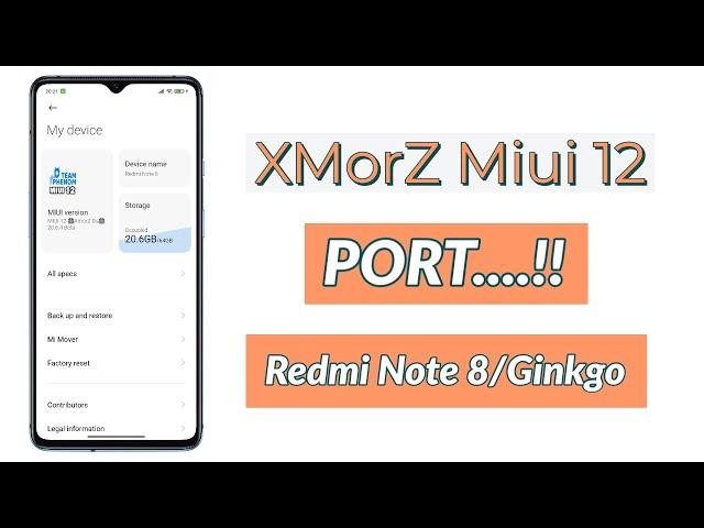 XMorZ Miui 12 [20.6.4] PORT for Redmi Note 8/Ginkgo....! Stable MIUI 12 ?