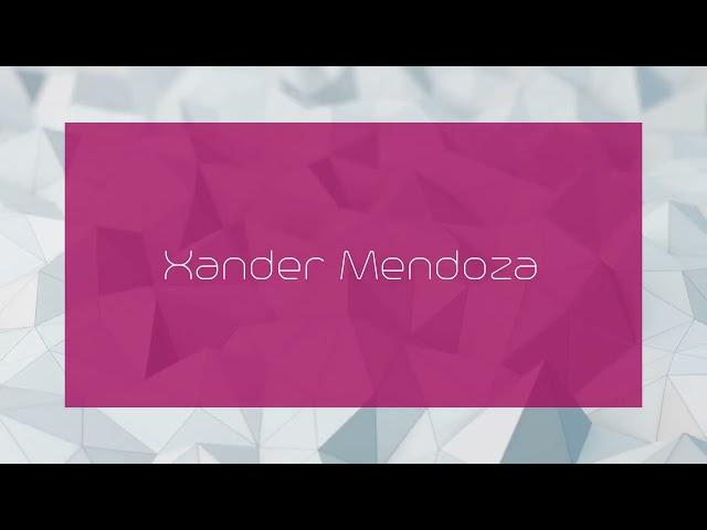 Xander Mendoza - appearance