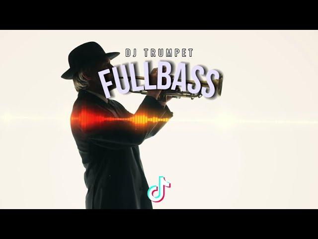  DJ TRUMPET FULLBASS (SPINSONICMIX) #djviraltiktok #djremix #djviral