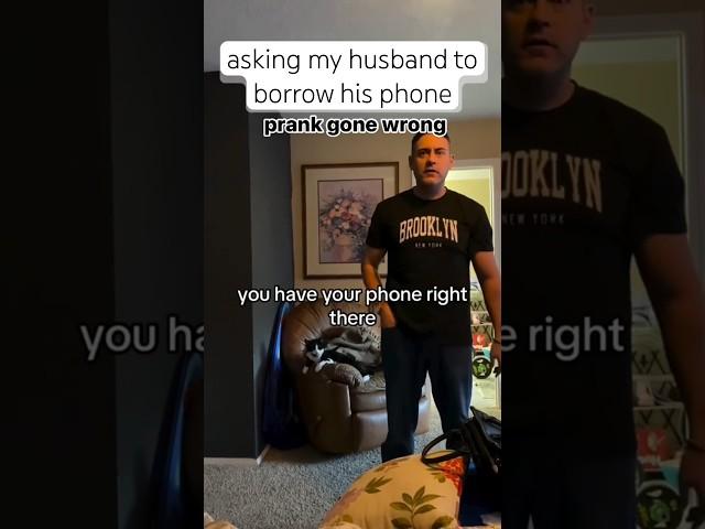 asking husband to borrow his phone prank