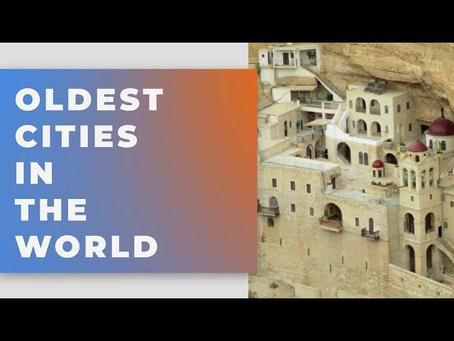 Oldest Cities in the World