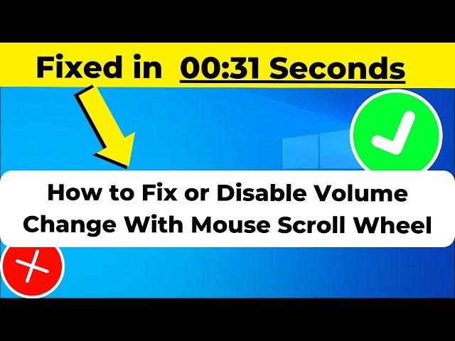 How to Fix or Disable Volume Change With Mouse Scroll Wheel 2024