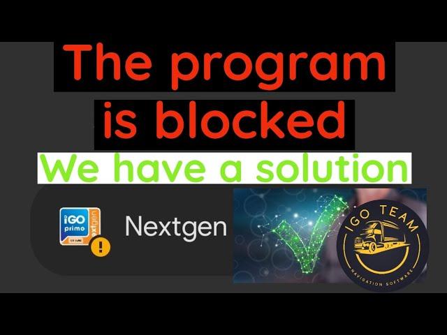 IGO is not installed/blocked! We have a solution 