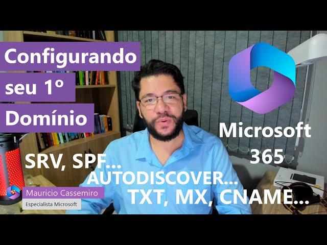 Aula 3 - Configurando seu 1º domínio de propriedade na console de administração do Microsoft 365