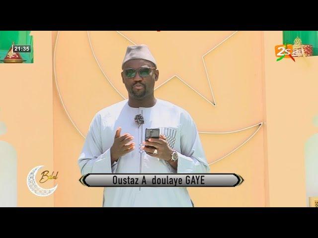 Suivez Bilal (concours Appel À La Priere) - Par Oustaz Abdoulaye Gaye | Dimanche 09 Mars 2025