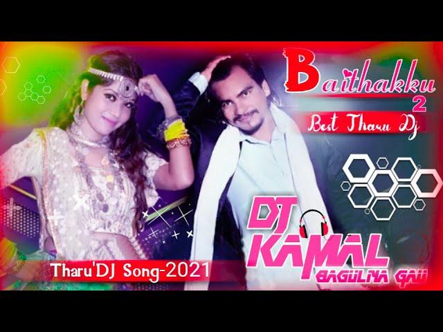 New Tharu DJ Song 2021/2077 |Baithakku 2.0|Lasakata|Lasakata Lehnga Jo Sohe||Tharu Dj|| Dj Kamal