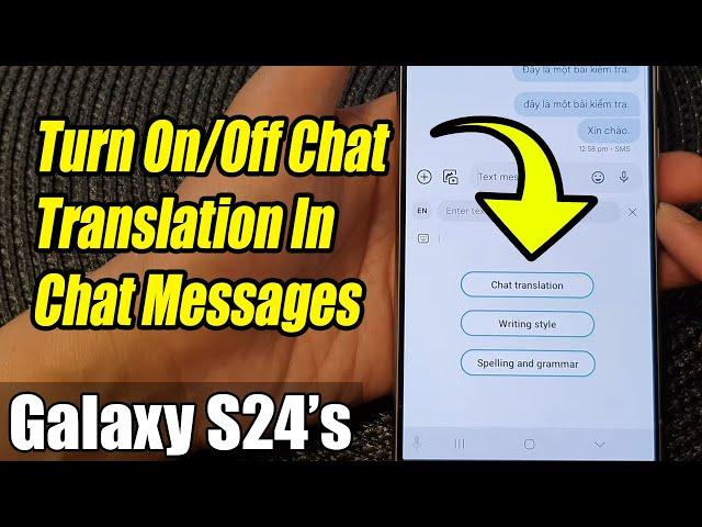 Galaxy S24/S24+/Ultra: How to Turn On/Off Chat Translation In Chat Messages