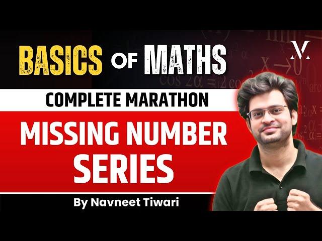 Basic of Maths | Complete Missing Number Series | By Navneet Sir