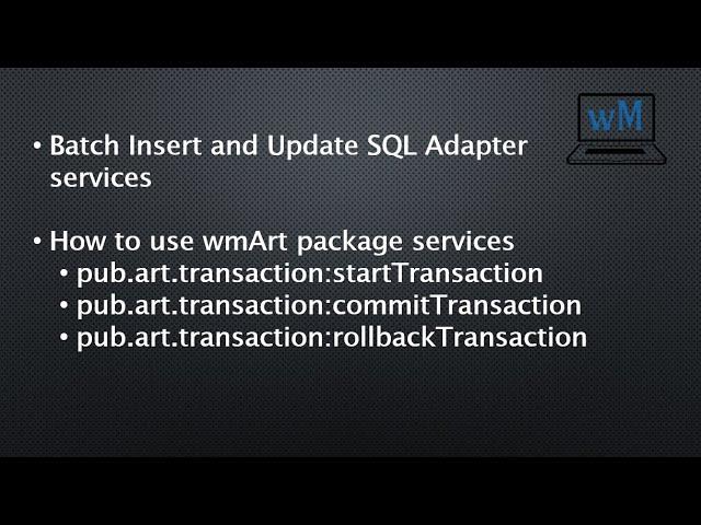 Batch Insert and Update SQL JDBC Adapter services in webmethods 10.11 | wmArt package services use