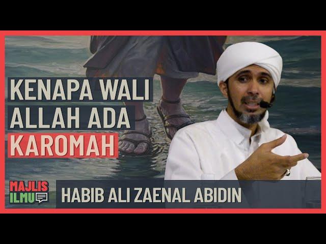 Habib Ali Zaenal Abidin - Kenapa Wali Allah Ada Karomah