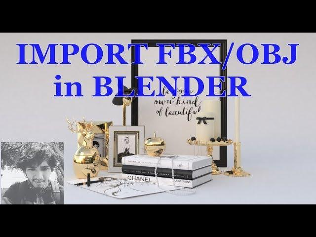 How To Import FBX or OBJ in Blender