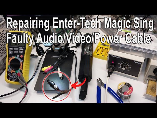 ECE 6 - Repairing  Enter-Tech Magic Sing Faulty Audio/Video/Power Cable