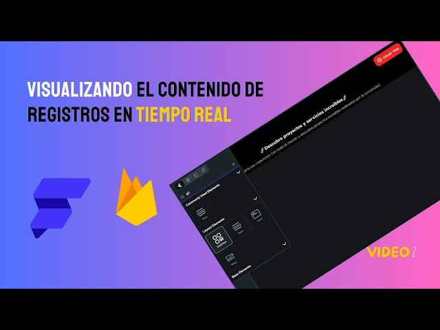 Cómo Visualizar el Contenido de Registros en Tiempo Real con Flutterflow y Firebase