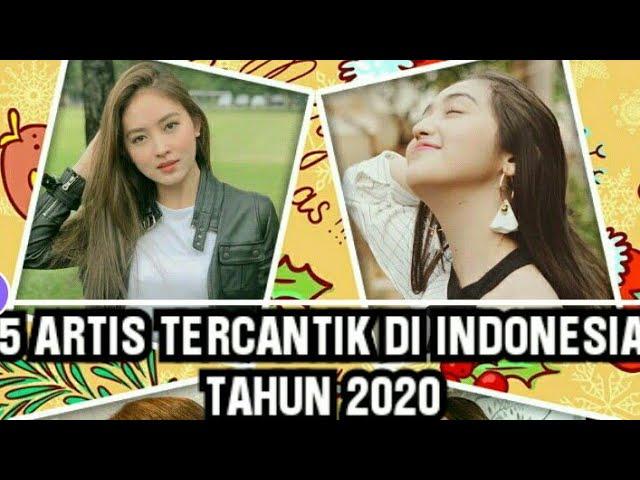 5 ARTIS TERCANTIK DI INDONESIA TAHUN 2020