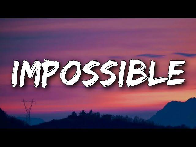 James Arthur - Impossible (Lyrics)